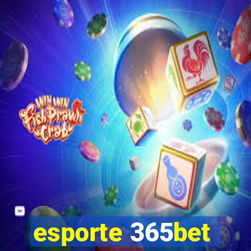 esporte 365bet